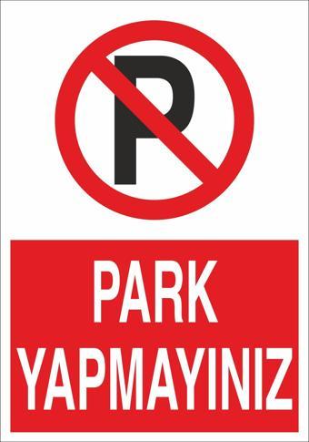 Technopa Park Yapmayınız Uyarı Levhası