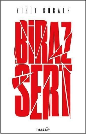 Biraz Sert - Yiğit Güralp - Masa Kitap