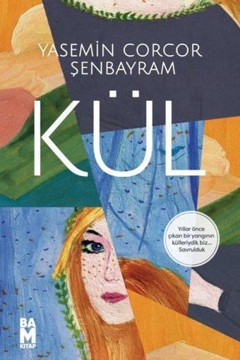 Kül - Yasemin Corcor Şenbayram - Bam Kitap