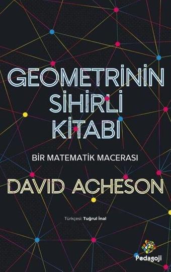 Geometrinin Sihirli Kitabı - Bir Matematik Macerası - David Acheson - Pedagoji