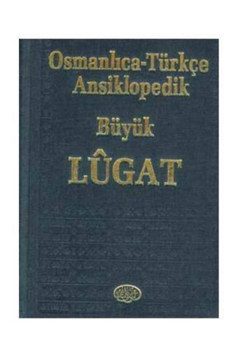 Sebat Yayınları Osmanlıca - Türkçe Ansiklopedik Büyük Lugat - Kolektif - Sebat Yayın