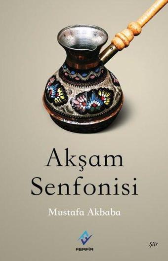 Akşam Senfonisi - Mustafa Akbaba - Ferfir