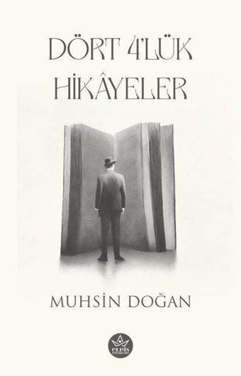 Dört 4'lük Hikayeler - Muhsin Doğan - Elpis Yayınları