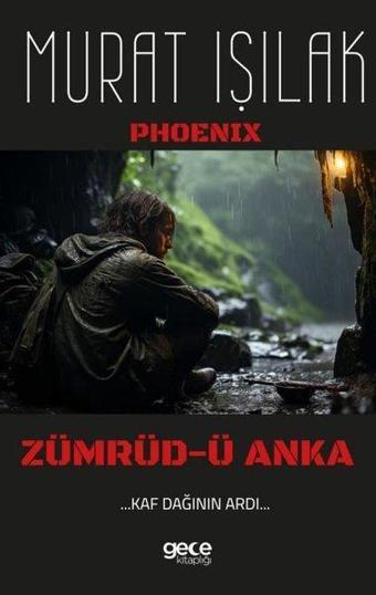 Zümrüd-ü Anka - Kaf Dağının Ardı - Murat Işılak - Gece Kitaplığı