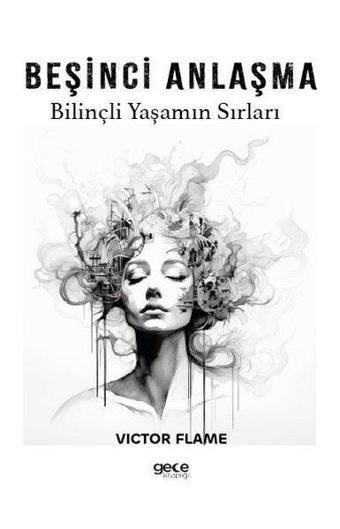 Beşinci Anlaşma - Bilinçli Yaşamın Sırları - Victor Flame - Gece Kitaplığı