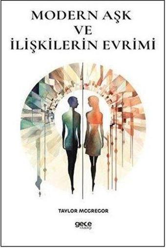 Modern Aşk ve İlişkilerin Evrimi - Taylor Mcgregor - Gece Kitaplığı