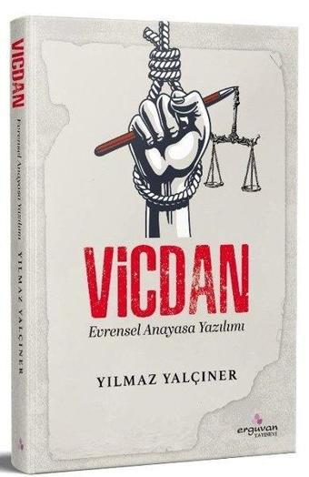 Vicdan - Evrensel Anayasa Yazılımı - Yılmaz Yalçıner - Erguvan Yayınları