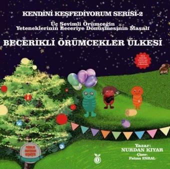 Becerikli Örümcekler Ülkesi - Kendini Keşfediyorum Serisi 2 - Nurdan Kıyar - İnci Çocuk Yayınları