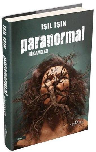 Paranormal Hikayeler - Işıl Işık - Yediveren Yayınları