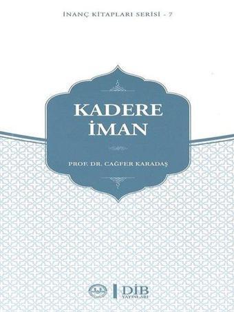 Kadere İman İnanç Kitap Serisi 7 - Cağfer Karadaş - Diyanet İşleri Başkanlığı