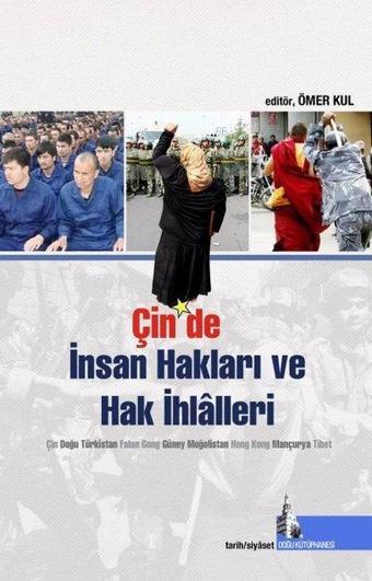 Çin'de İnsan Hakları ve Hak İhlalleri - Kolektif  - Doğu Kütüphanesi