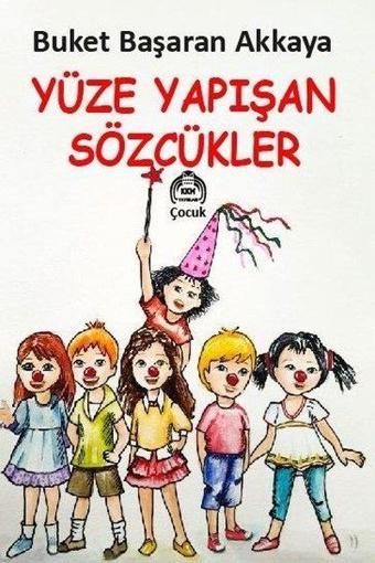Yüze Yapışan Sözcükler - Buket Başaran Akkaya - Kekeme Yayınları