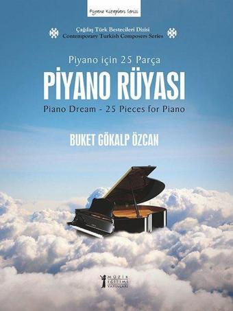 Piyano Rüyası - Piyano için 25 Parça - Buket Gökalp Özcan - Müzik Eğitimi Yayınları