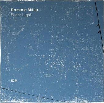 Dominic Miller Silent Light Plak - Dominic Miller