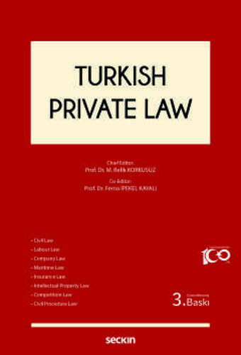 Turkish Private Law Prof. Dr. Mehmet Refik Korkusuz, (Editör)Prof. Dr. Ferna İpekel Kayalı (Editör Yardımcısı) 3. Baskı, - Seçkin Yayıncılık