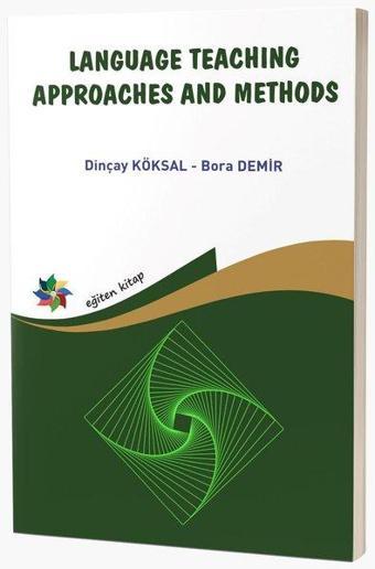 Language Teaching Approaches and Methods - Bora Demir - Eğiten Kitap