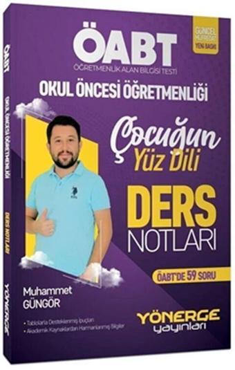 ÖABT Okul Öncesi Öğretmenliği Çocuğun Yüz Dili Ders Notları - Yönerge Yayınları