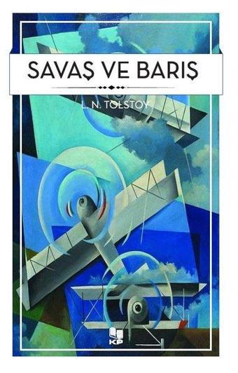 Savaş ve Barış - Lev Nikolayeviç Tolstoy - KP Kitap Pazarı Yayınları