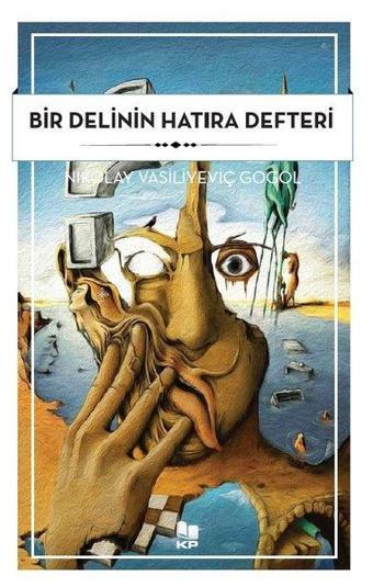 Bir Delinin Hatıra Defteri - Nikolay Vasiliyeviç Gogol - KP Kitap Pazarı Yayınları