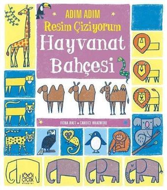 Adım Adım Resim Çiziyorum: Hayvanat Bahçesi - Candice Whatmore - 1001 Çiçek