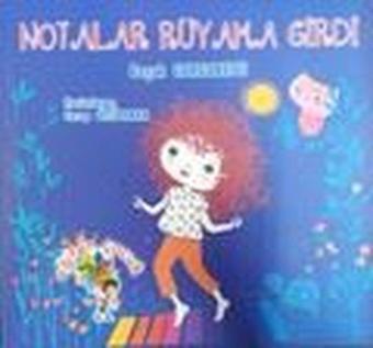 Notalar Rüyama Girdi - Başak Gorgoretti - Eğiten Çocuk