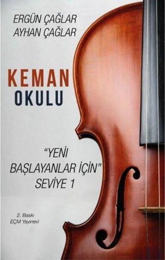 Keman Okulu - Ayhan Çağlar - EÇM Yayınları