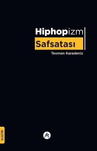 Hiphopizm Safsatası - Teoman Karadeniz - Mahfel Yayıncılık