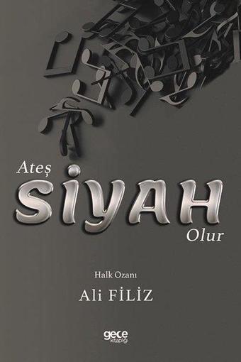 Ateş Siyah Olur - Ali Filiz - Gece Kitaplığı