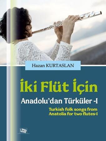 İki Flüt İçin-Anadolu'dan Türküler 1 - Hazan Kurtaslan - Anı Yayıncılık