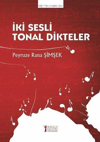 İki Sesli Tonal Dikteler - Peyruze Rana Şimşek - Müzik Eğitimi Yayınları