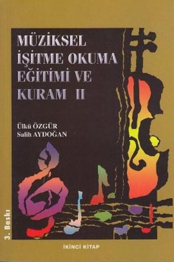 Müziksel İşitme Okuma Eğitimi ve Kuram - 2 - Salih Aydoğan - Gazi Kitabevi