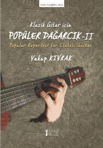 Klasik Gitar için Popüler Dağarcık - Yakup Kıvrak - Müzik Eğitimi Yayınları