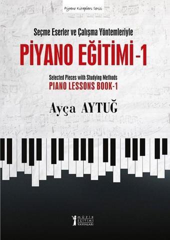 Piyano Eğitimi 1 - Ayça Aytuğ - Müzik Eğitimi Yayınları