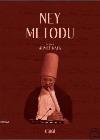 Ney Metodu - Ahmet Kaya - Kitabevi Yayınları