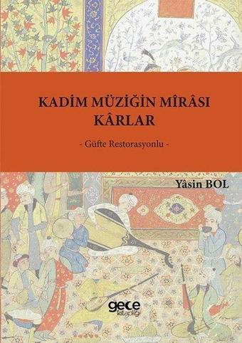Kadim Müziğin Mirası Karlar - Güfte Restorasyonlu - Yasin Bol - Gece Kitaplığı