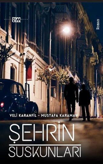 Şehrin Suskunları - Mustafa Karaman - Beşinci Mevsim Yayınları