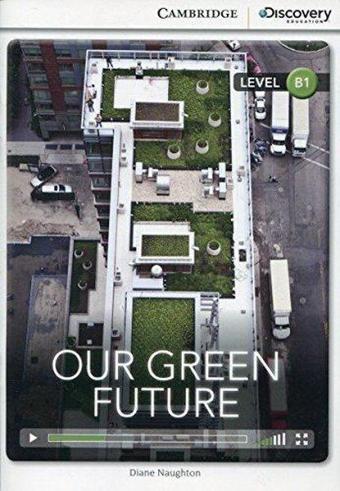 B1 Our Green Future (Book with Online Access code) Interactive Readers - Diane Naughton - Cambridge University Press