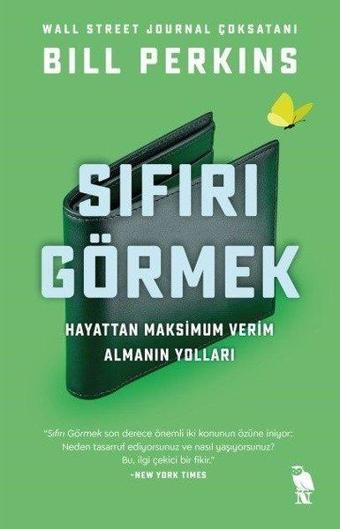Sıfırı Görmek: Hayattan Maksimum Verim Almanın Yolları - Bill Perkins - Nemesis Kitap Yayınevi