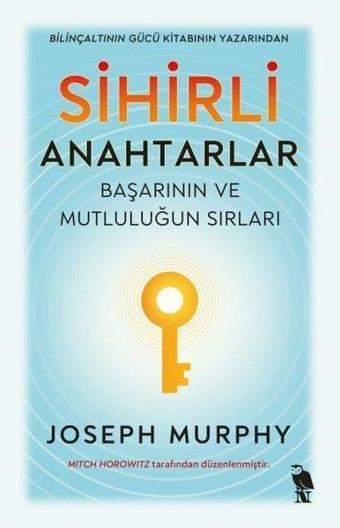 Sihirli Anahtarlar: Başarının ve Mutluluğun Sırları - Joseph Murphy - Nemesis Kitap Yayınevi