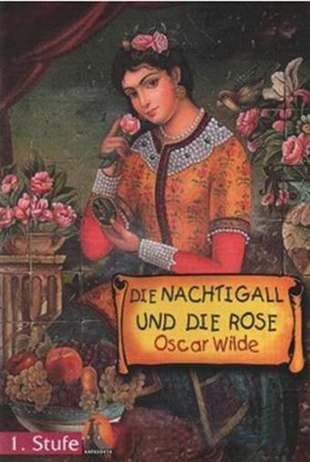 Die Nachtigall und Die Rose - Seviye 2 - CD'li Almanca Hikayeler - Oscar Wilde - Kapadokya Yayınları