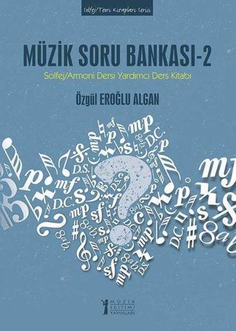 Müzik Soru Bankası-2 - Özgül Eroğlu Algan - Müzik Eğitimi Yayınları