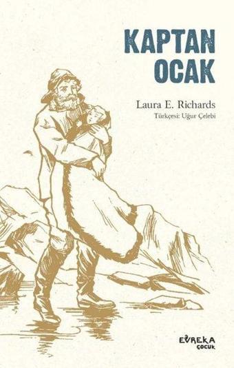 Kaptan Ocak - Laura E. Richards - Evreka Çocuk Yayınları