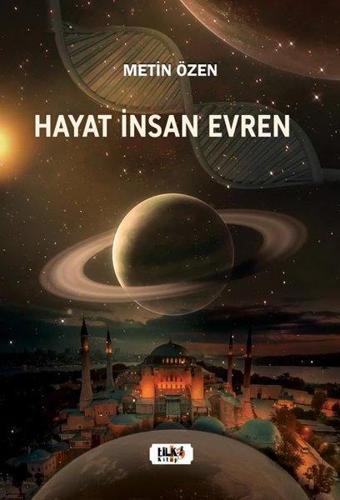 Hayat İnsan Evren - Metin Özen - Tilki Kitap