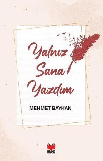 Yalnız Sana Yazdım - Mehmet Baykan - Okunan Kitaplar
