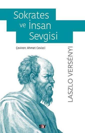 Sokrates ve İnsan Sevgisi - Laszlo Versenyi - Say Yayınları