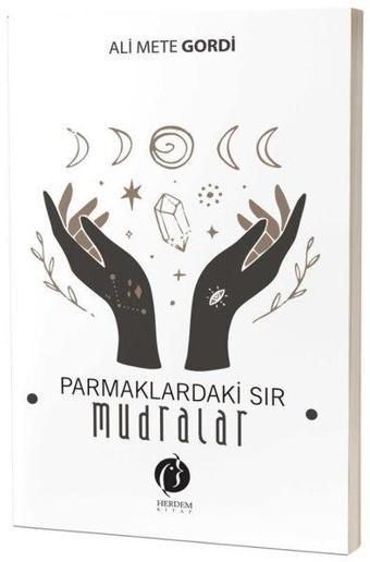 Parmaklardaki Sır - Mudralar - Ali Mete Gordi - Herdem Kitap