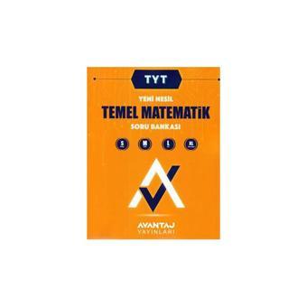 Avantaj Yayınları Tyt Temel Matematik Yeni Nesil Soru Bankası - Avantaj Yayınları