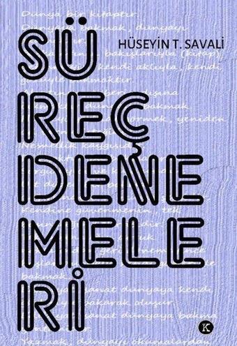 Süreç Denemeleri - Hüseyin T. Savali - Kafe Kültür Yayıncılık