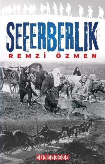 Seferberlik - Remzi Özmen - Bilgeoğuz Yayınları