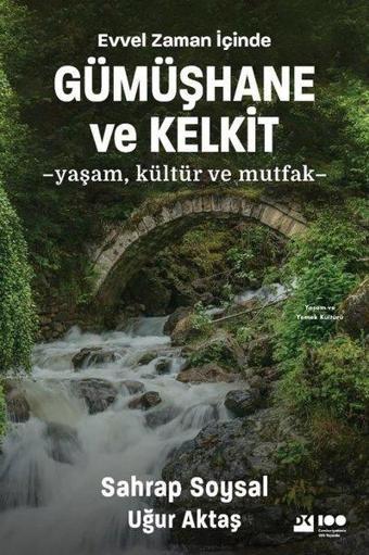 Evvel Zaman İçinde Gümüşhane ve Kelkit - Yaşam, Kültür ve Mutfak - Sahrap Soysal - Doğan Kitap